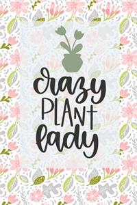Crazy Plant Lady