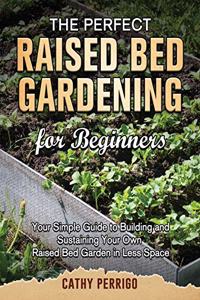 Raised Bed Gardening for Beginners