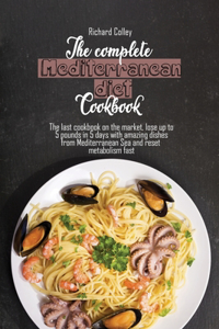 The complete Mediterranean diet cookbook