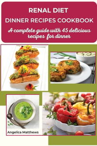 Renal Diet Dinner Recipes Cookbook
