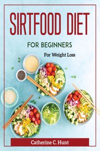 Sirtfood Diet for Beginners