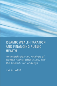 Islamic Wealth Taxation and Financing Public Health