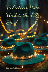 Velveteen Hats Under the Elf Stud