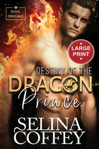 Destiny Of The Dragon Prince: A Shifter Hunter Paranormal Romance (Large Print Hardback)
