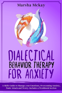 Dialectical Behavior Therapy for Anxiety