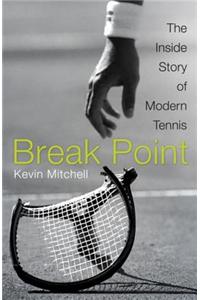 Break Point: The Inside Story of Modern Tennis