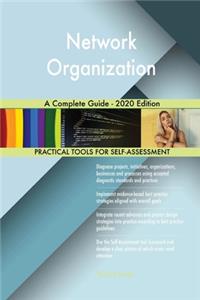 Network Organization A Complete Guide - 2020 Edition