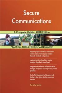 Secure Communications A Complete Guide - 2020 Edition