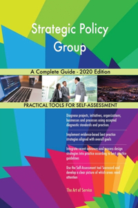 Strategic Policy Group A Complete Guide - 2020 Edition