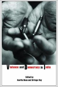 Violence and Democracy in India