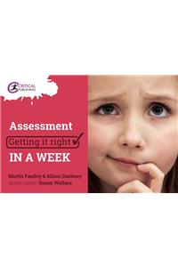 Assessment: Getting it Right in a Week