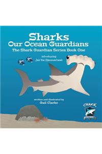 Sharks Our Ocean Guardians
