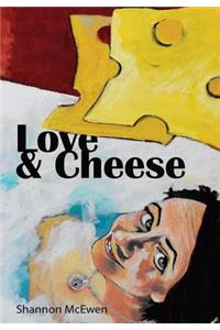 Love and Cheese