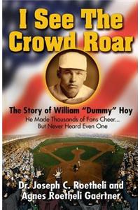 I See the Crowd Roar: The Inspiring Story of William 