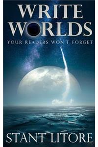Write Worlds Your Readers Won't Forget