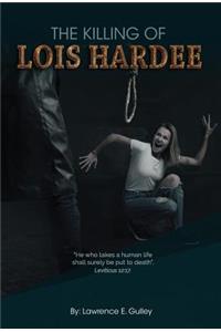 The Killing of Lois Hardee