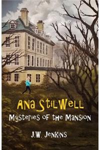 Ana Stilwell Mysteries of the Mansion