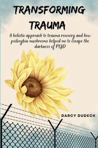 Transforming Trauma