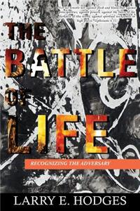 Battle of Life: Recognizing the Adversary