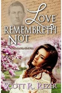 Love Remembreth Not