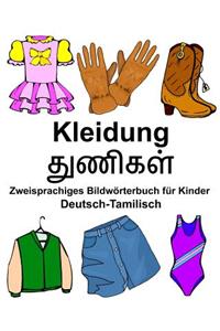 Deutsch-Tamilisch Kleidung Zweisprachiges Bildwörterbuch für Kinder