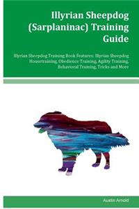 Illyrian Sheepdog (Sarplaninac) Training Guide Illyrian Sheepdog Training Book Features