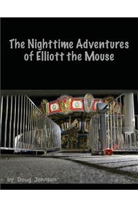 Nighttime Adventures of Elliott the Mouse