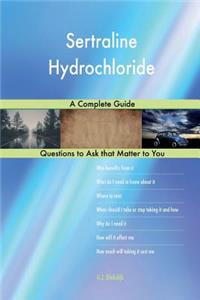 Sertraline Hydrochloride; A Complete Guide