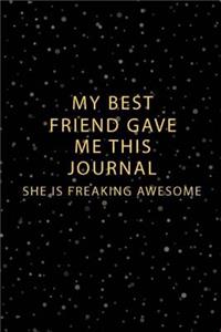 My Best Friend Gave Me This Journal - She Is Freaking Awesome