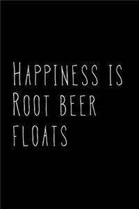 Happiness is Root Beer Floats