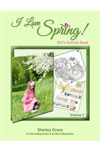 I Love Spring! Girl's Activity Book