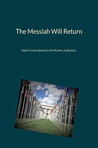 The Messiah Will Return