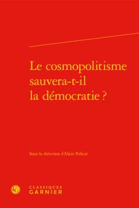 Le Cosmopolitisme Sauvera-T-Il La Democratie ?