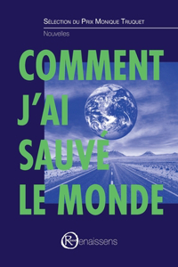 Comment j'ai sauvé le monde