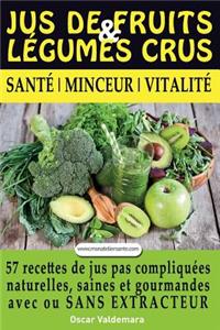 Jus de Fruits Et de Legumes Crus