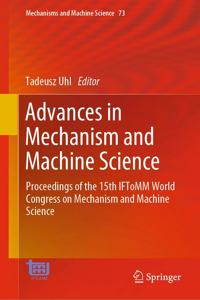 Advances in Mechanism and Machine Science