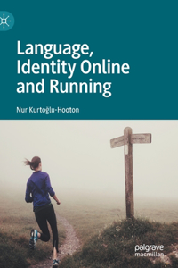 Language, Identity Online and Running