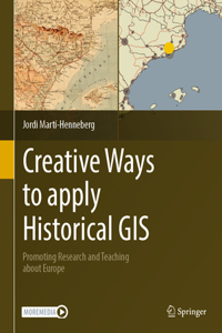 Creative Ways to Apply Historical GIS