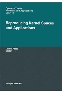 Reproducing Kernel Spaces and Applications