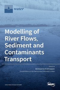 Modelling of River Flows, Sediment and Contaminants Transport