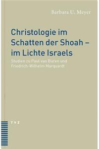 Christologie Im Schatten Der Shoah - Im Lichte Israels