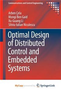 Optimal Design of Distributed Control and Embedded Systems