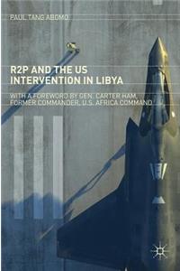 R2p and the Us Intervention in Libya