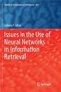 Issues in the Use of Neural Networks in Information Retrieval