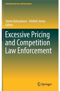 Excessive Pricing and Competition Law Enforcement