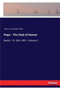 Pope - The Iliad of Homer