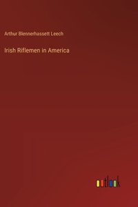 Irish Riflemen in America