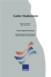 Kostenträgerzeitrechnung: Kostenrechnung Zwecks Bewertung Der Eigenen Leistungen in Der Jahresbilanz