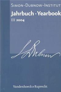 Jahrbuch Des Simon-Dubnow-Instituts / Simon Dubnow Institute Yearbook III/2004