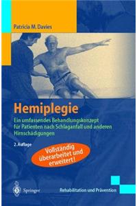 Hemiplegie: Anleitung Zu Einer Umfassenden Behandlung Von Patienten Mit Hemiplegie. Basierend Auf Dem Konzept Von K. Und B. Bobath